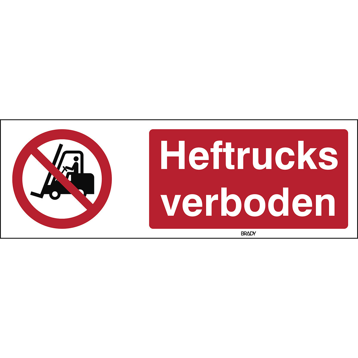 Brady B86HA408B722 Iso-Veiligheidspictogram - heftrucks verboden