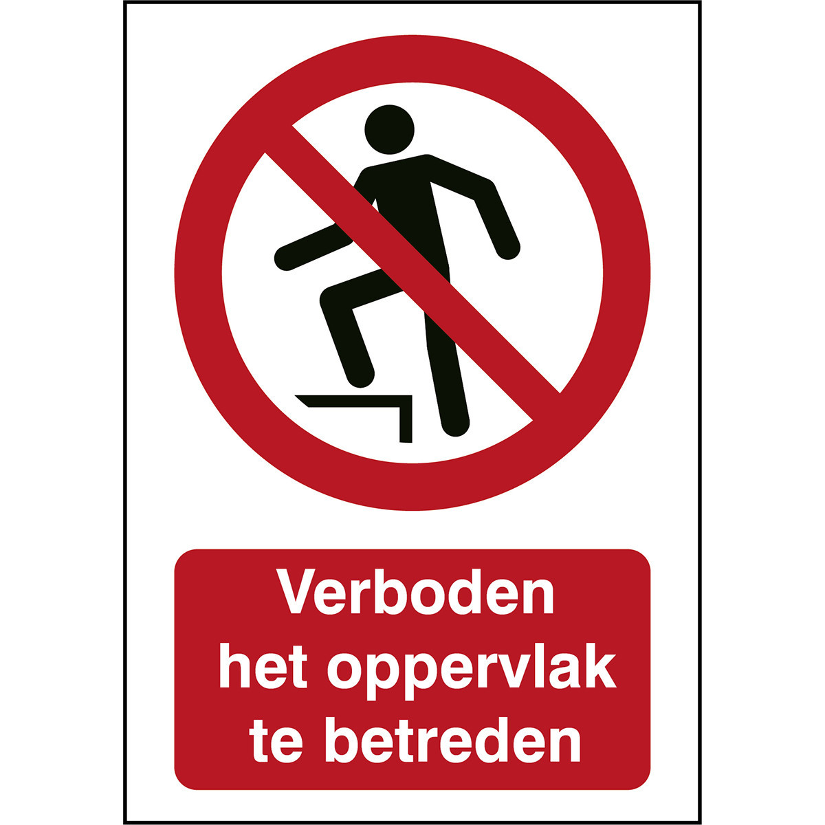 Brady B86HA408B722 Iso-Veiligheidspictogram - verboden het oppervlak te betreden